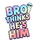 Main Character Energy Sticker - "Bro Thinks He's Him" Meme Decal