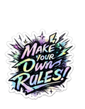 Make Your Own Rules Sticker - Colorful Sketched Quote Decal