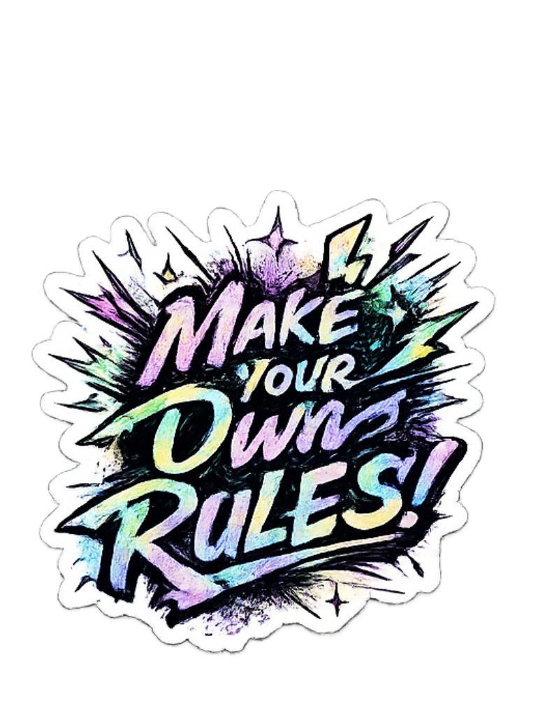 Make Your Own Rules Sticker - Colorful Sketched Quote Decal